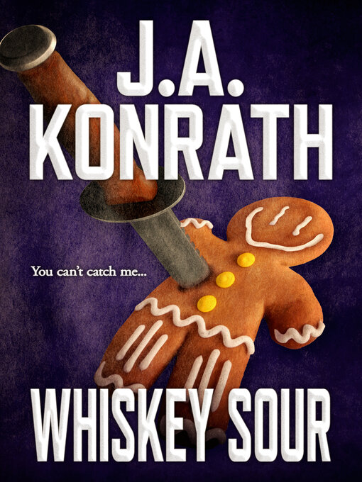 Title details for Whiskey Sour by J .A. Konrath - Available